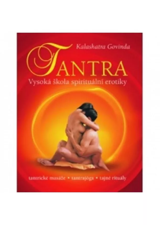 Kalashatra Govinda - Tantra - Vysoká škola spirituální erotiky