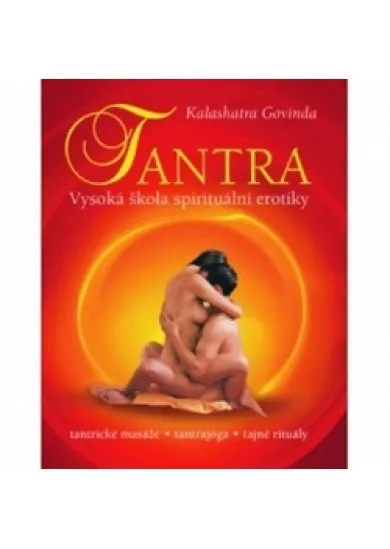 Tantra - Vysoká škola spirituální erotiky