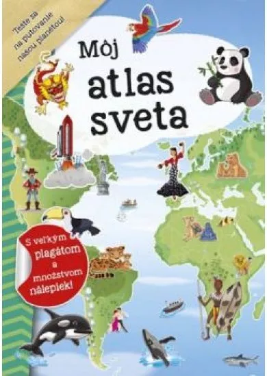 Môj atlas sveta + plagát a nálepky