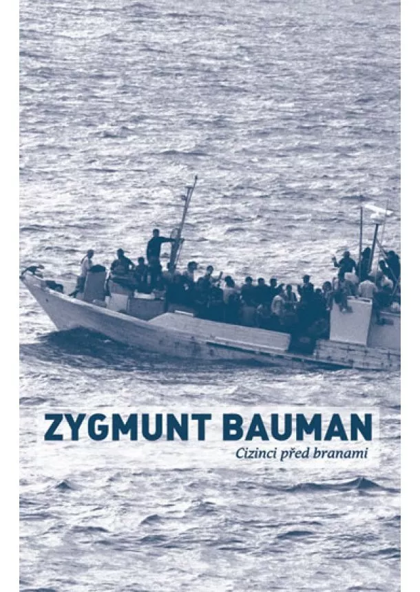 Zygmunt Bauman - Cizinci před branami