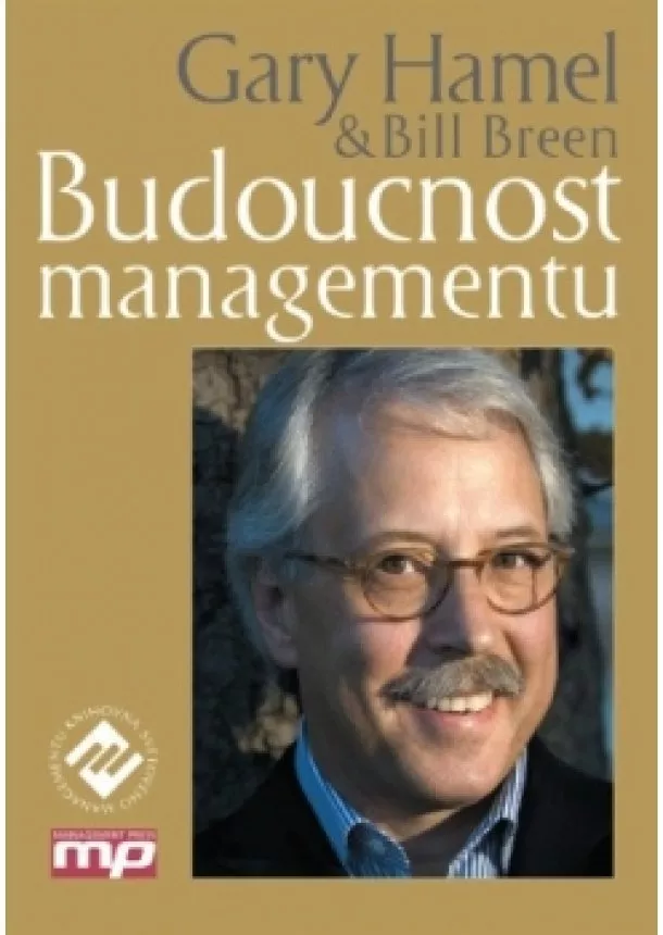 Gary Hamel - Budoucnost managementu