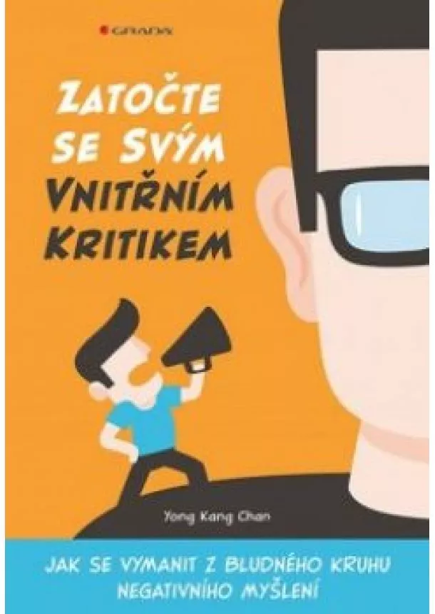 Chan Kang Yong - Zatočte se svým vnitřním kritikem