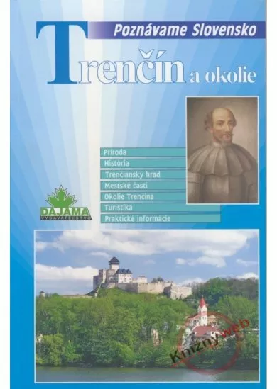 Trenčín a okolie - Poznávame Slovensko