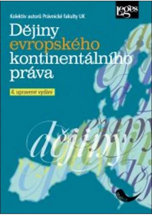 kolektív autorov - Dějiny evropského kontinentálního práva, 4. upravené vydání