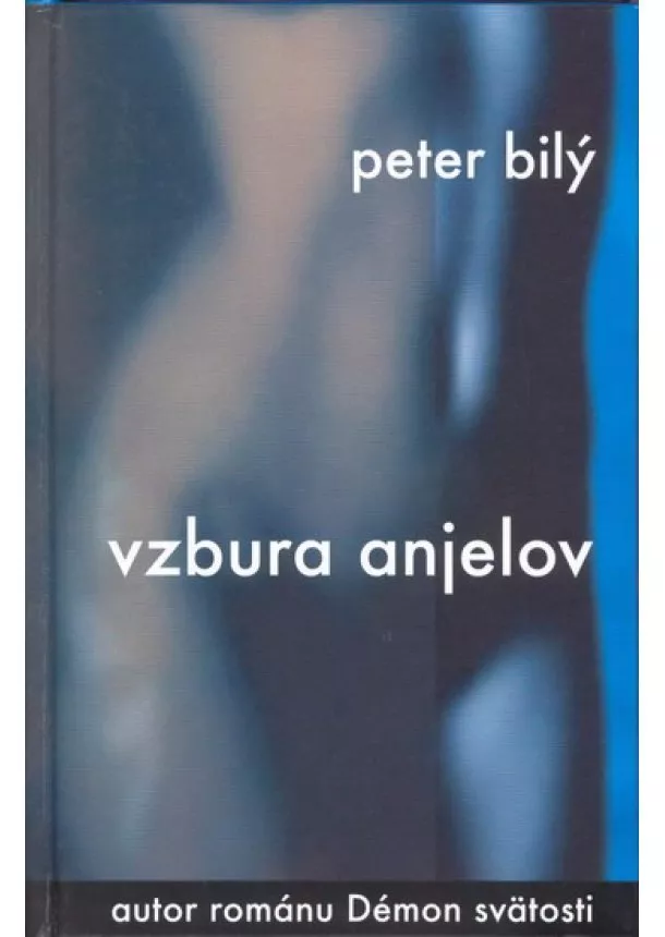 Peter Bilý - Vzbura anjelov