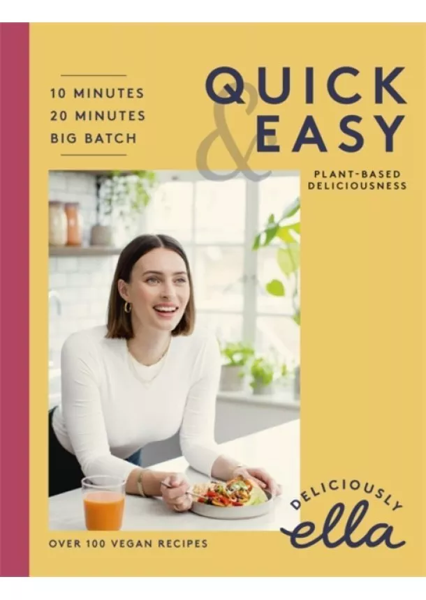 Ella Mills (Woodward) - Deliciously Ella Making Plant-Based Quick and Easy