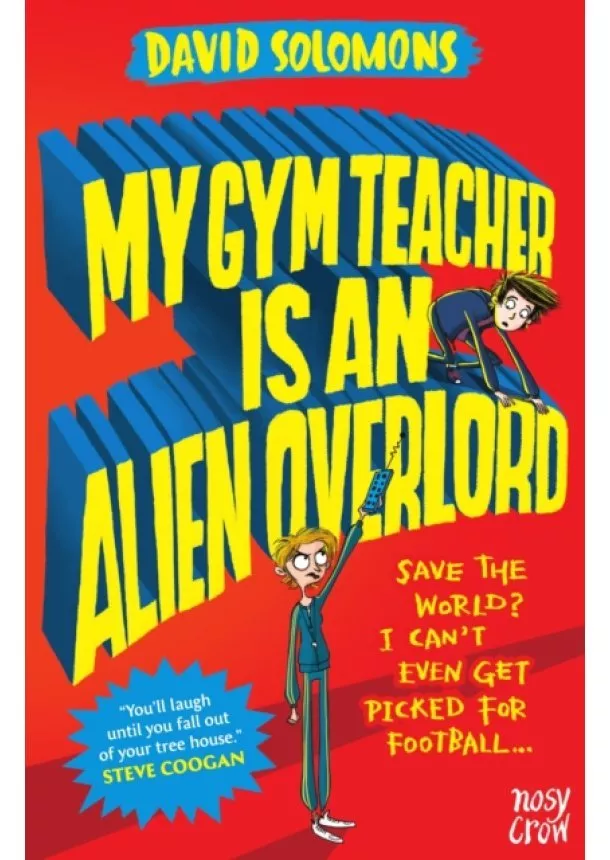 David Solomons - My Gym Teacher is an Alien Overlord