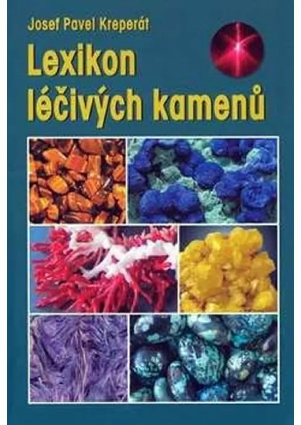 Josef Pavel Kreperát - Lexikon léčivých kamenů - 6. vydání