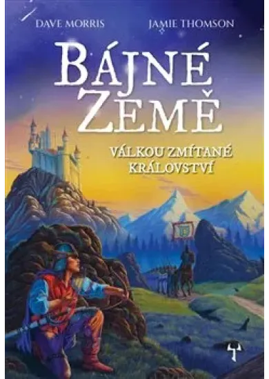 Bájné země 1 - Válkou zmítané království