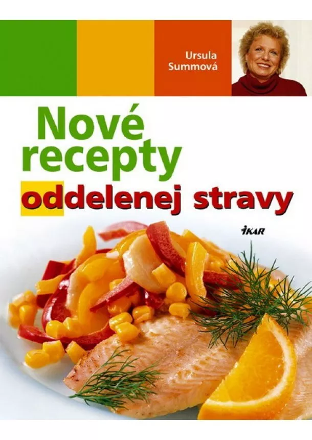 Ursula Summová - Nové recepty oddelenej stravy