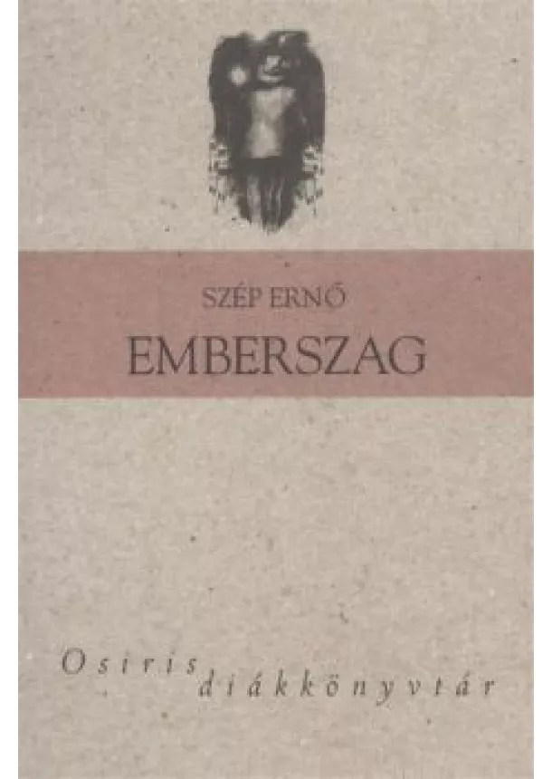 Szép Ernő - EMBERSZAG /OSIRIS DIÁKKÖNYVTÁR