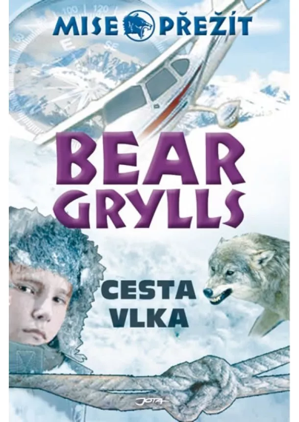 Bear Grylls - Cesta vlka - Mise: Přežít II.