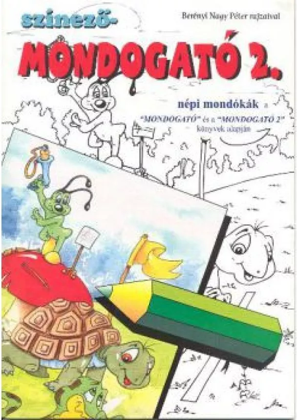 Kifestő Könyv - SZÍNEZŐ-MONDOGATÓ 2.