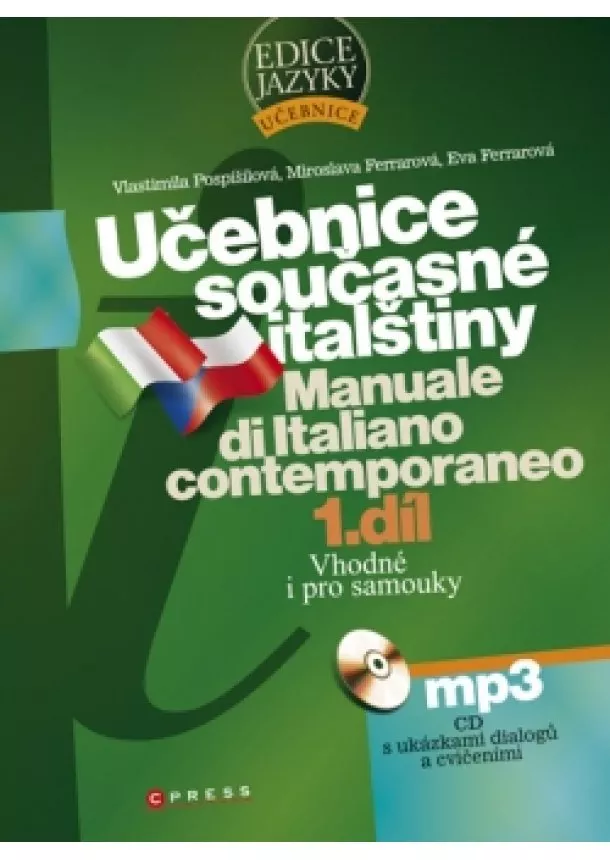 Eva Ferrarová, Miroslava Ferrarová, Vlastimila Pospíšilová - Učebnice současné italštiny, 1. díl + mp3