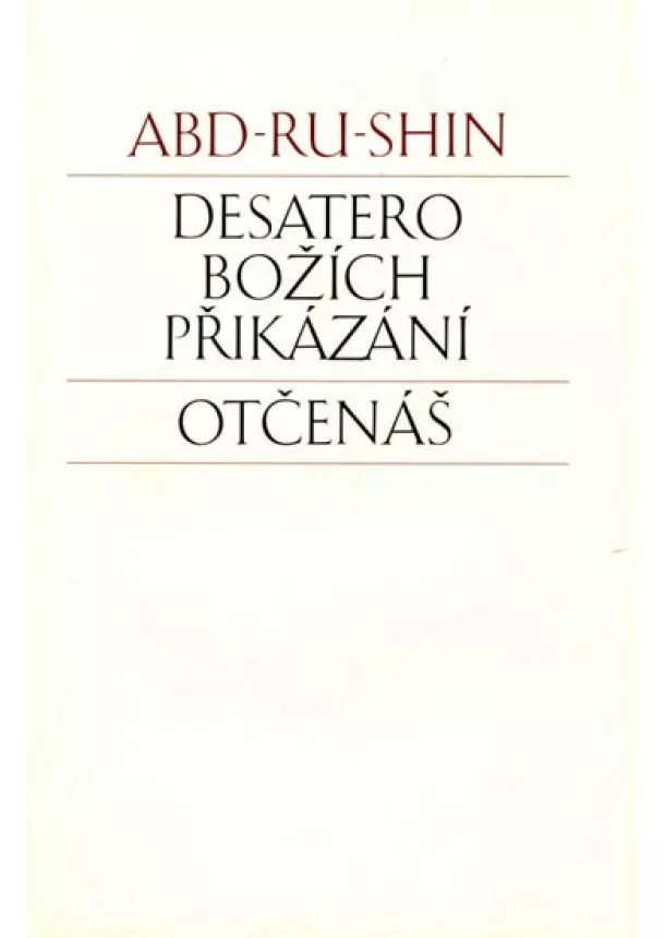 Abd-ru-shin - Desatero Božích přikázání - otčenáš