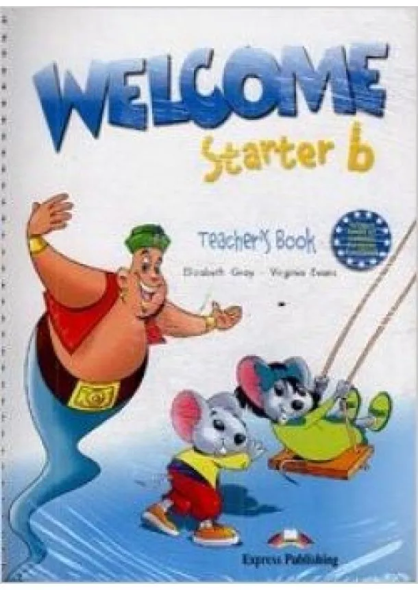 Gray E., Evans V. - Welcome Starter B - Teacher´s Book (with posters)