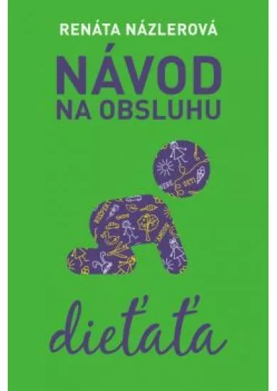 Návod na obsluhu dieťaťa