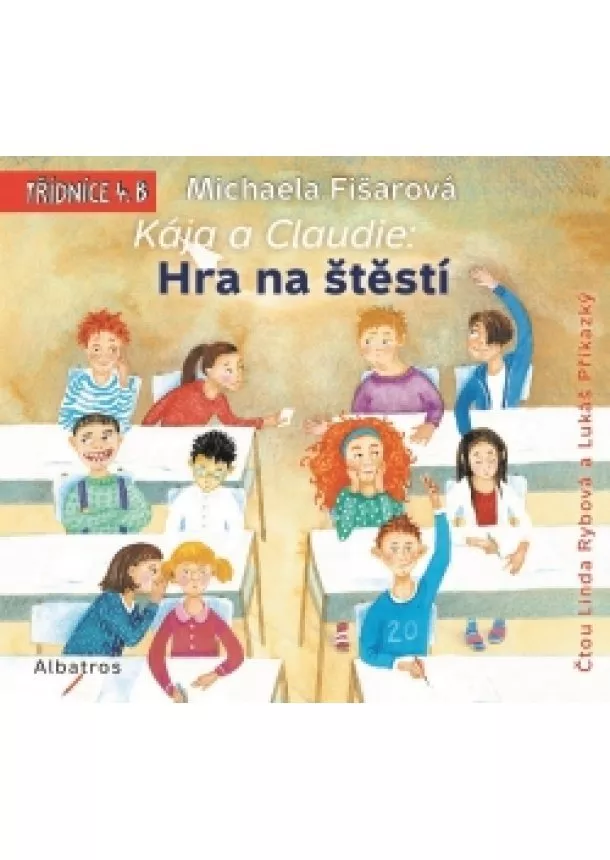 Michaela Fišarová - Kája a Claudie: Hra na štěstí (audiokniha pro děti)