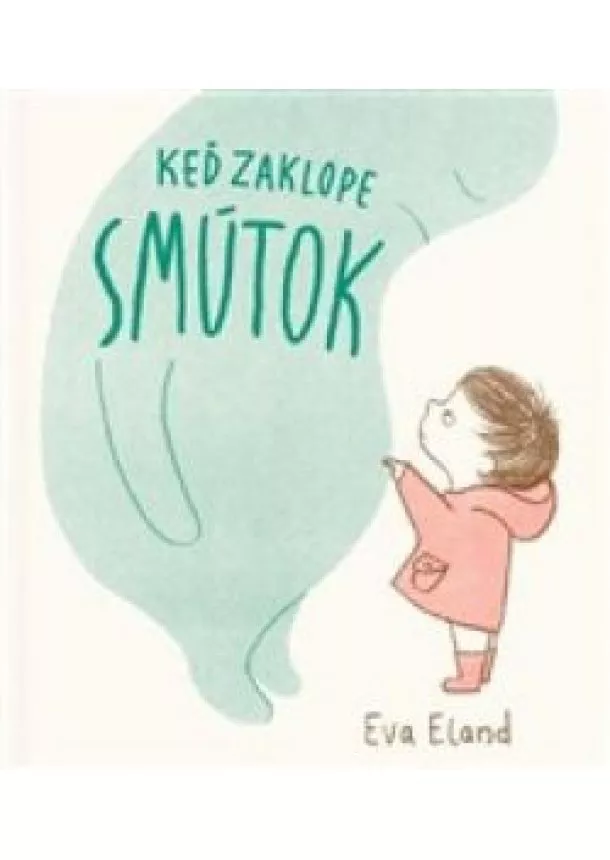 Eva Eland - Keď zaklope smútok