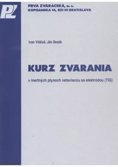 Kurz zvárania v inertných plynoch netaviacou sa elektródou (TIG)