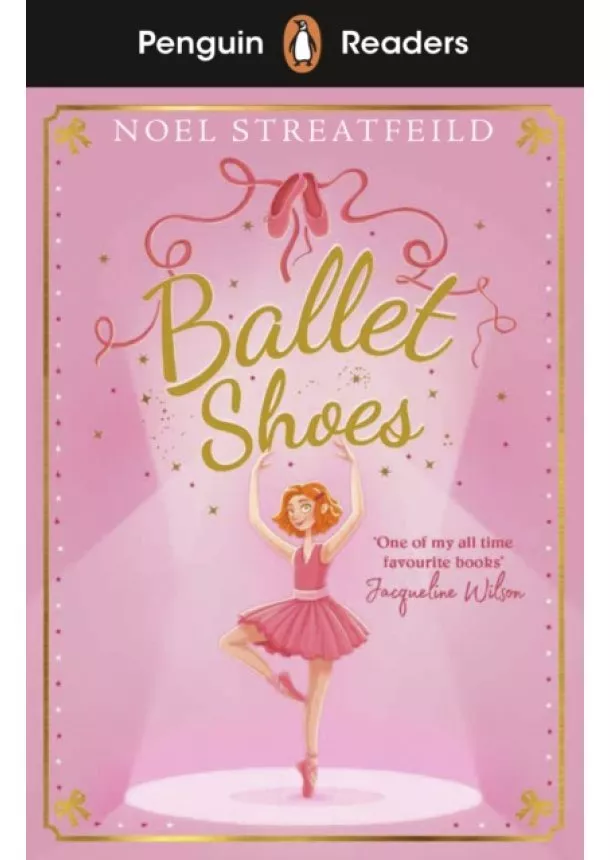 Noel Streatfeild - Penguin Readers Level 2: Ballet Shoes