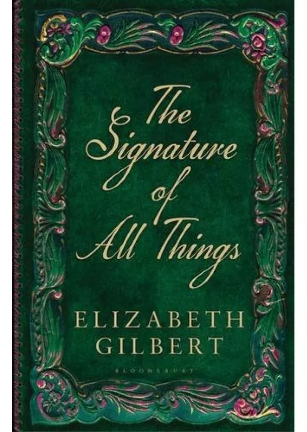 Elizabeth Gilbert - The Signature of All Things