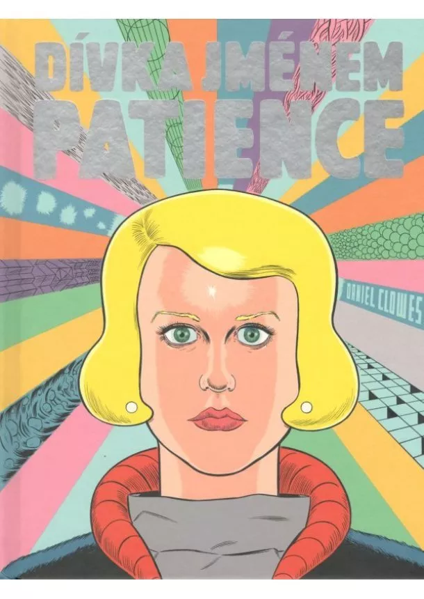 Daniel Clowes - Dívka jménem Patience