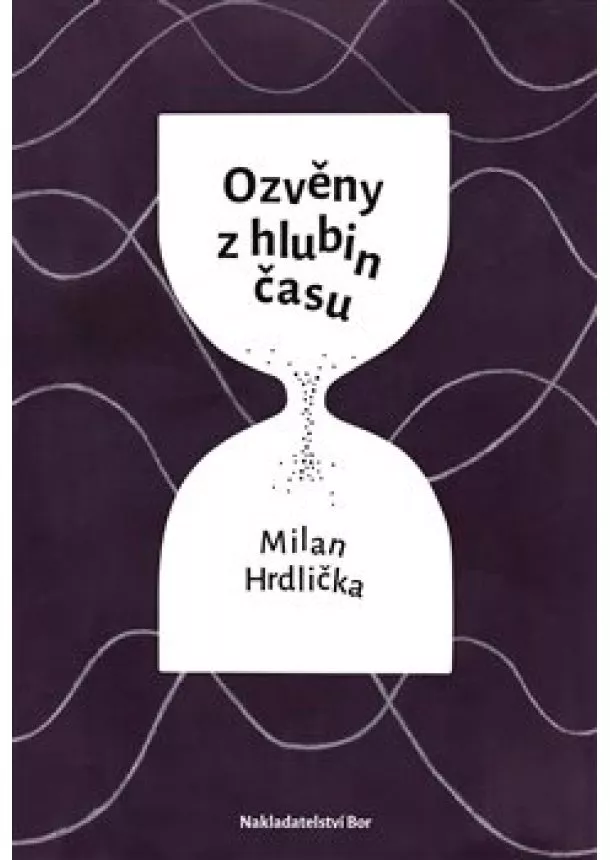 Milan Hrdlička - Ozvěny z hlubin času