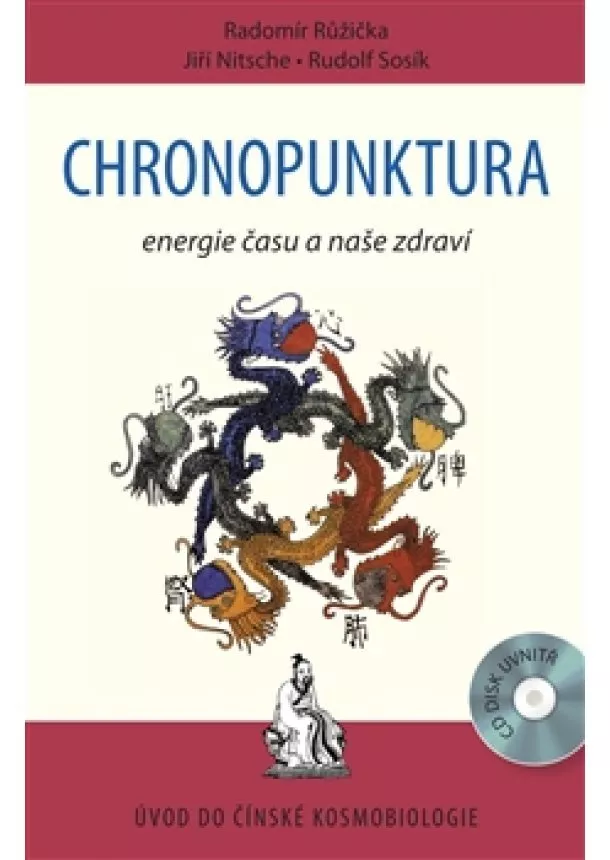 Jiří Nitsche, Radomír Růžička, Rudolf Sosík - Chronopunktura - Energie času a naše zdraví