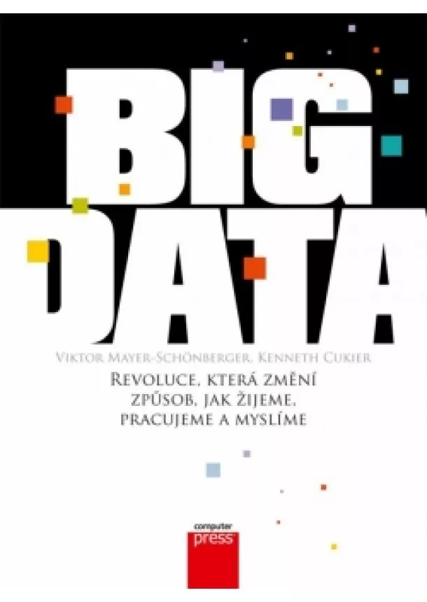 Viktor Mayer-Schönberger, Kenneth Cukier - Big Data