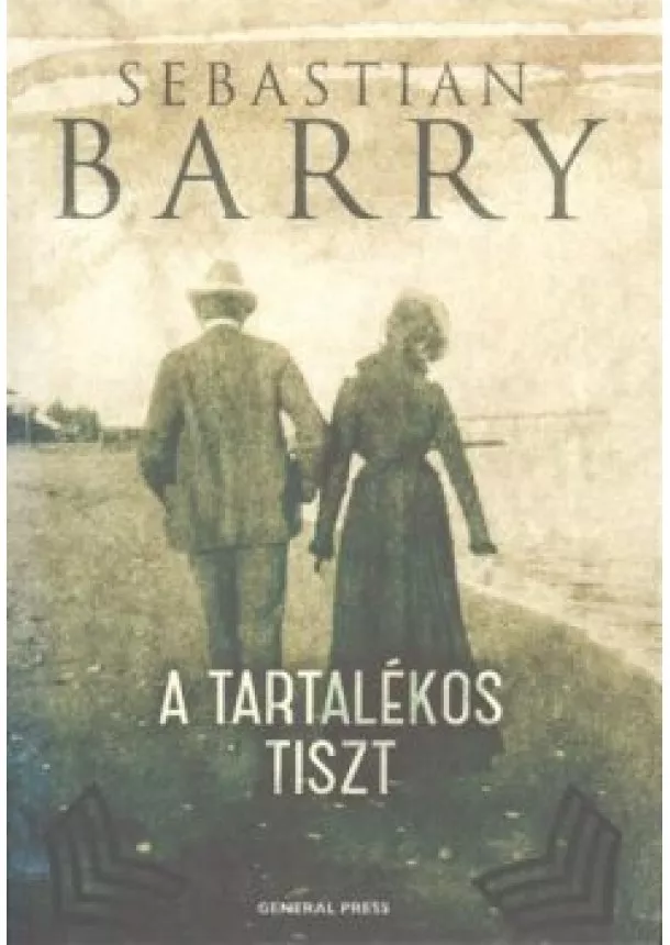 SEBASTIAN BARRY - A TARTALÉKOS TISZT