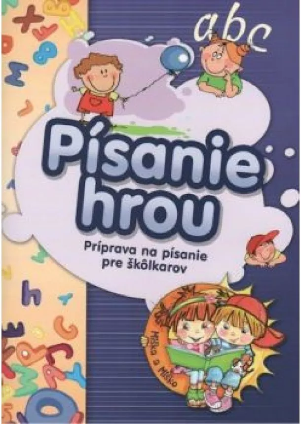 Andrea Süveges, Marianna Szombatné Molnár  - Písanie hrou - Príprava na písanie pre škôlkarov