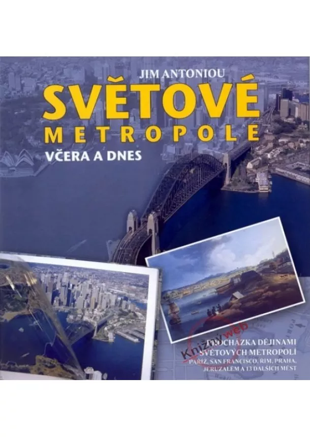 Antoniou Jim - Světové metropole včera a dnes