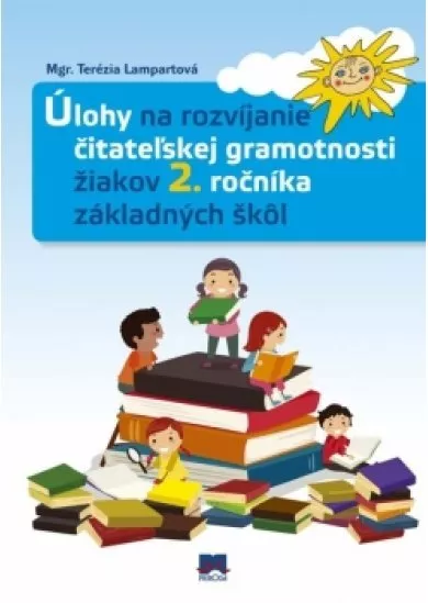 Úlohy na rozvíjanie čitateľskej gramotnosti žiakov 2. ročníka základných škôl