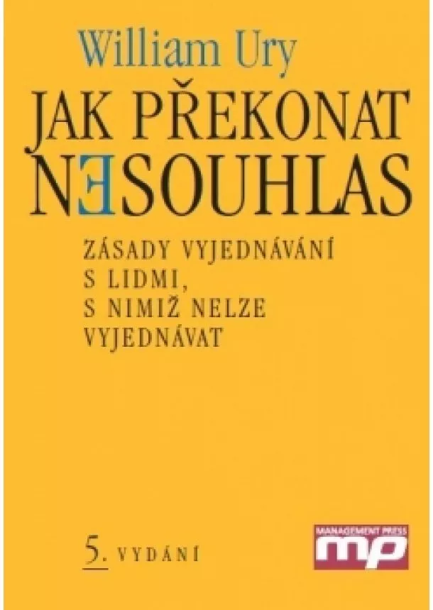 William Ury - Jak překonat nesouhlas