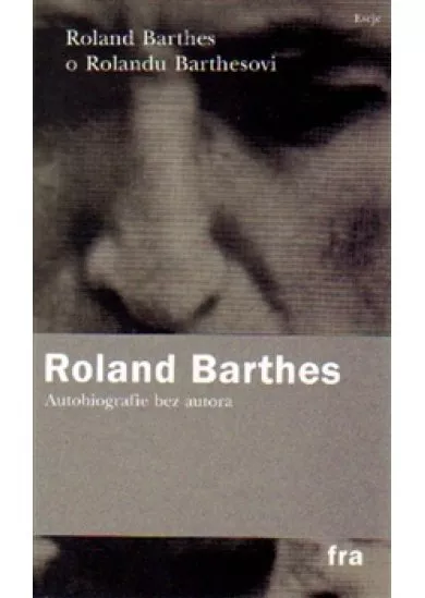 Roland Barthes o Rolandu Barthesovi