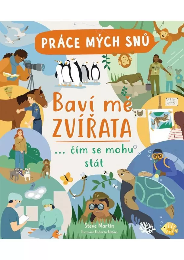 Martin Steve - Práce mých snů: Baví mě zvířata