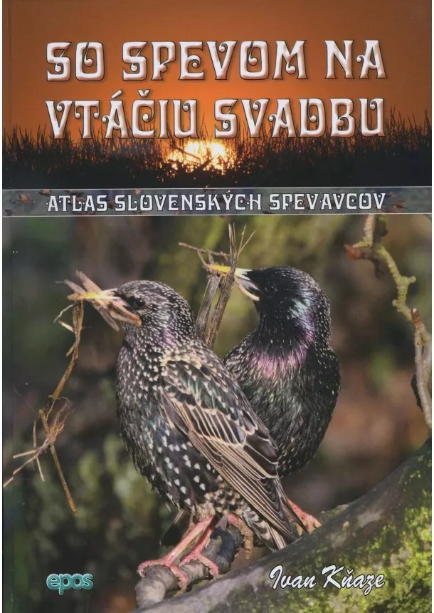 Ivan Kňaze - So spevom na vtáčiu svadbu - Atlas slovenských spevavcov