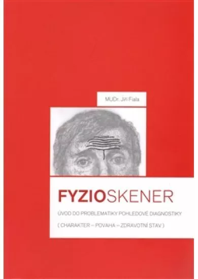 FYZIOskener - Úvod do problematiky pohledové diagnostiky (charakter-povaha-zdravotní stav)