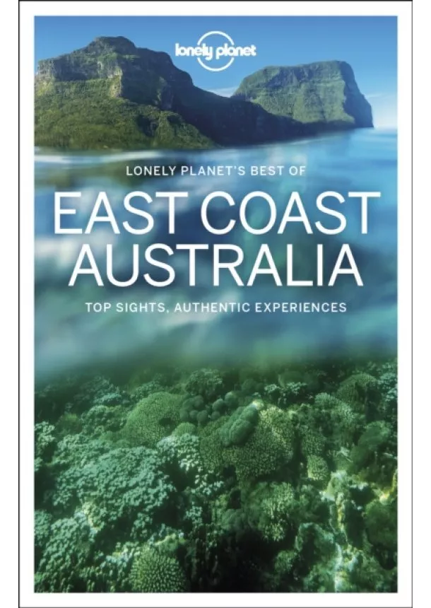  Lonely Planet, Cristian Bonetto, Lindsay Brown, Jayne D'Arcy, Peter Dragicevich, Anthony Ham, Trent Holden, Anna Kaminski, Ali Lemer, Monique Perrin - Best of East Coast Australia 1