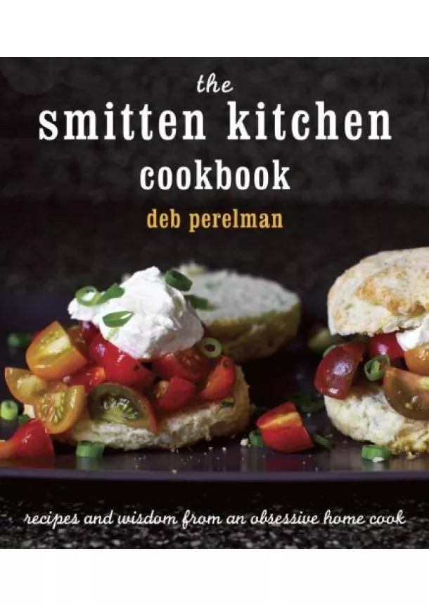 Deb Perelman - Smitten Kitchen Cookbook