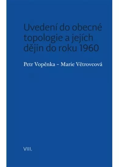 Uvedení do obecné topologie a jejích dějin do roku 1960