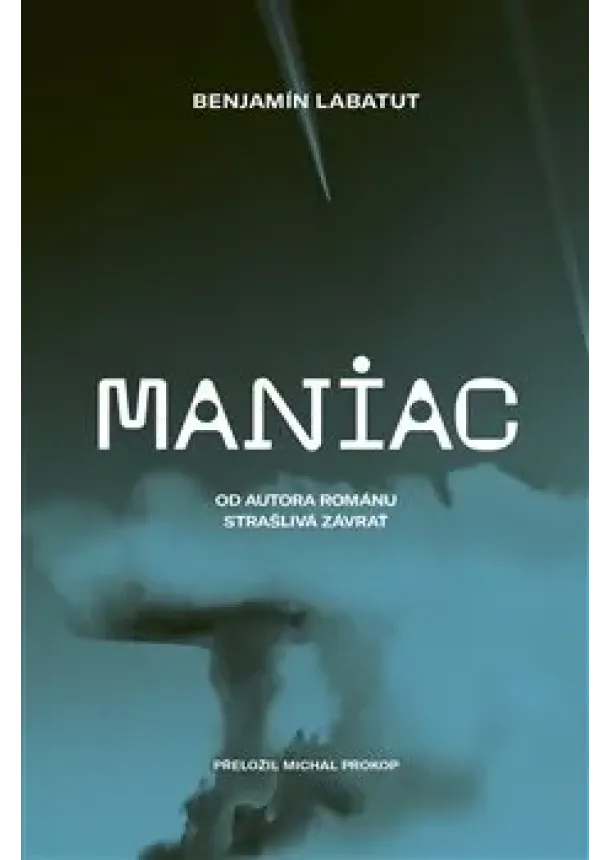 Benjamin Labatut - Maniac