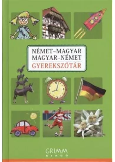 NÉMET-MAGYAR-NÉMET GYEREKSZÓTÁR (1. KIADÁS)