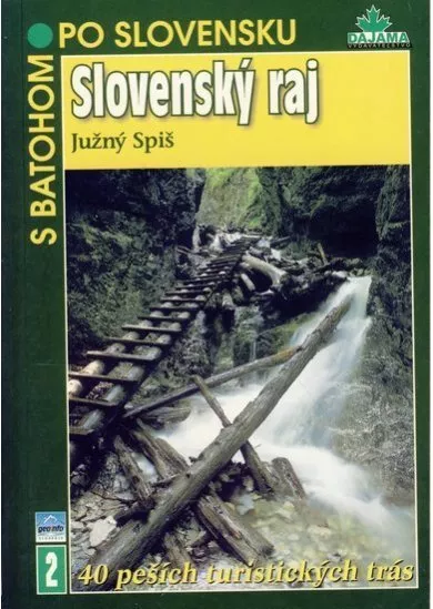 Slovenský Raj - S batohom po Slovensku