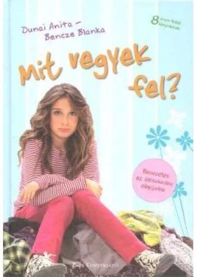 MIT VEGYEK FEL?