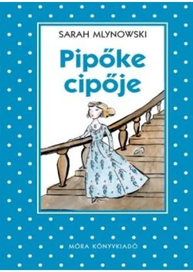 Pipőke cipője /Pöttyös könyvek