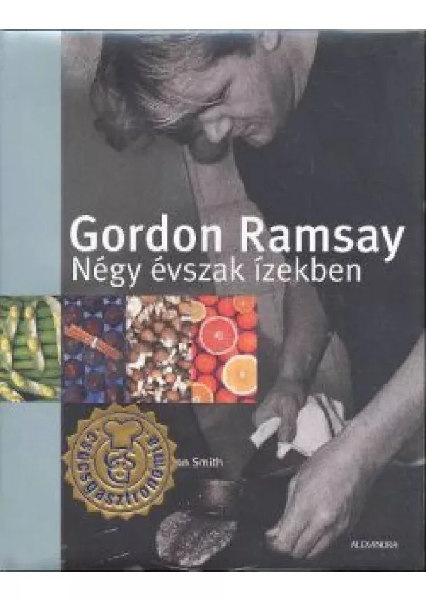 GORDON RAMSAY - NÉGY ÉVSZAK ÍZEKBEN