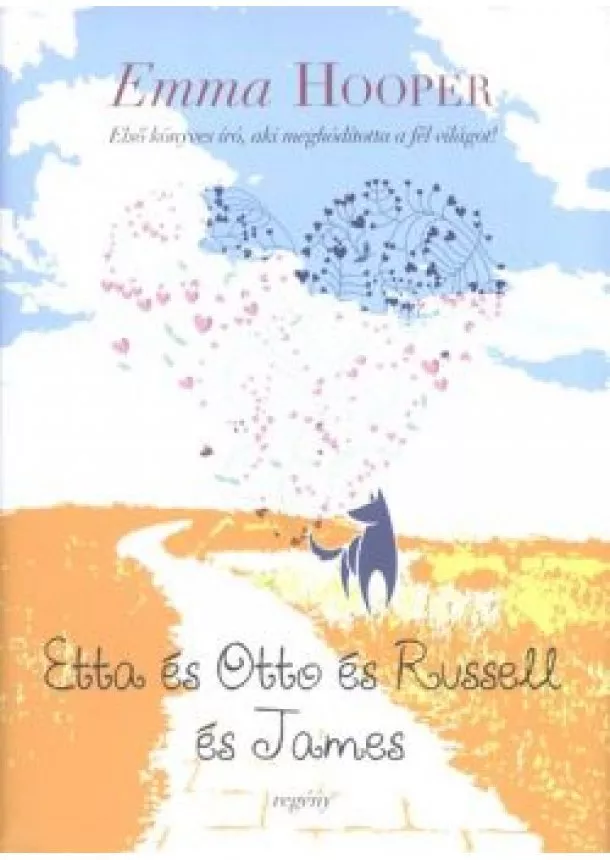 Emma Hooper - Etta és Otto és Russel és James