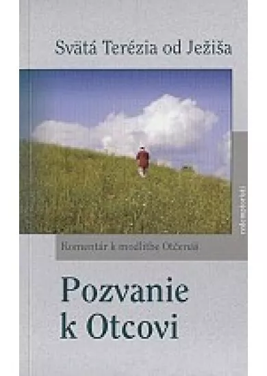 Pozvanie k otcovi - Svätá Terézia od Ježiša